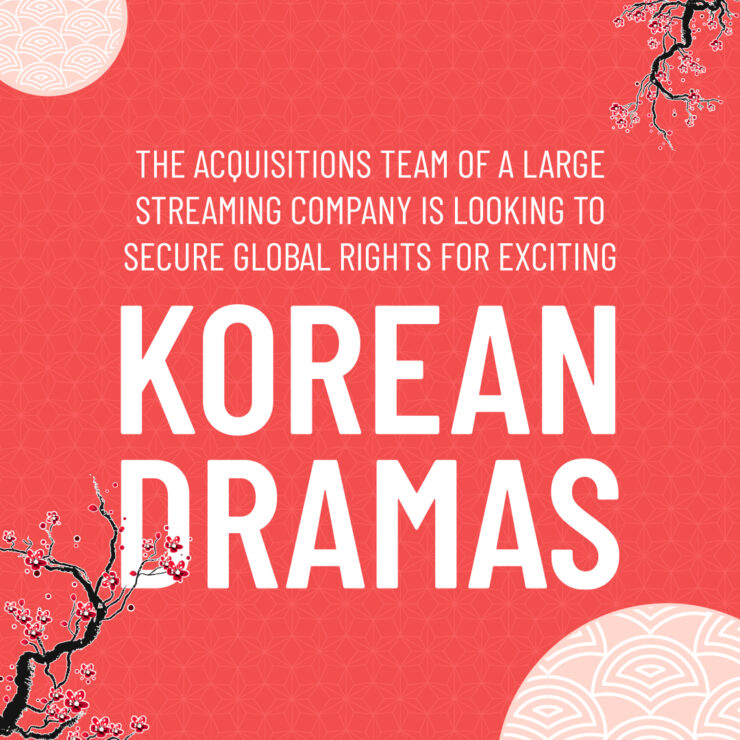 streaming company is looking to secure global rights for exciting Korean dramas