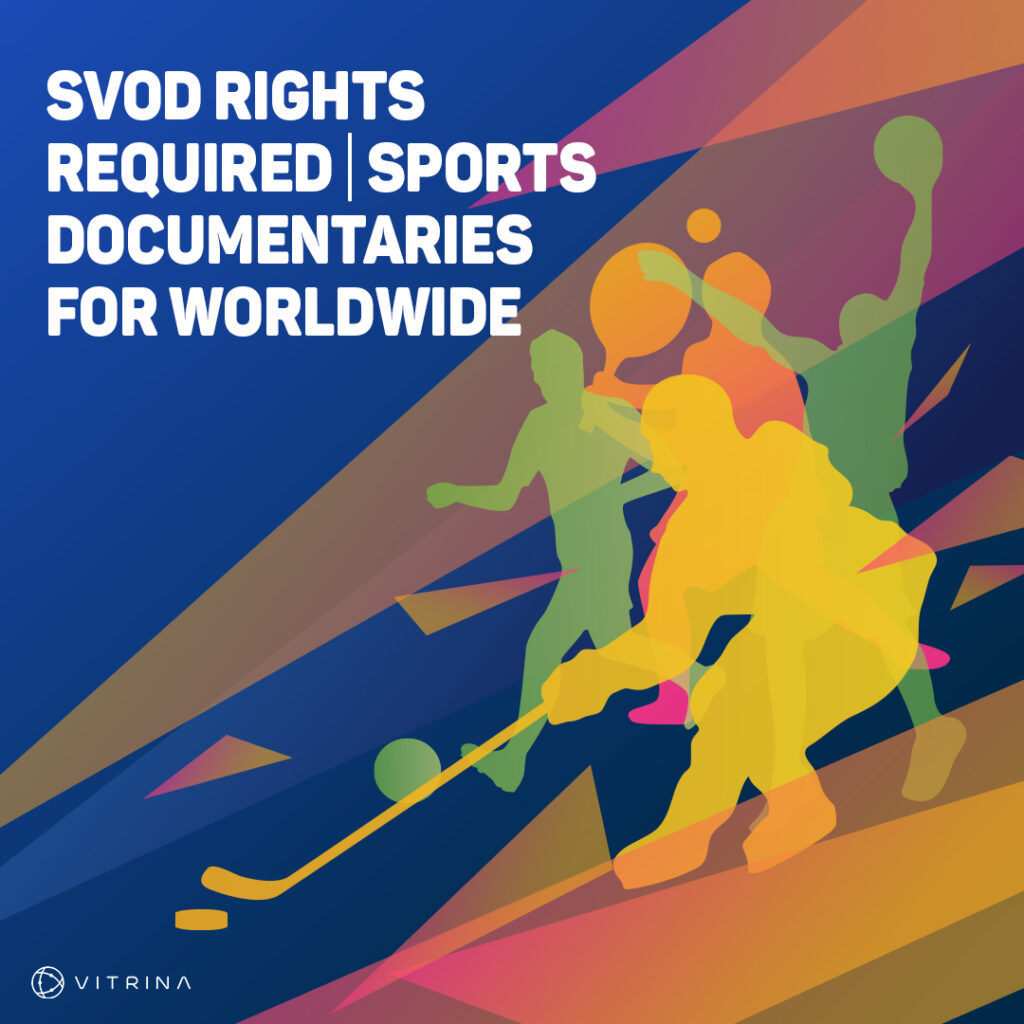 SVOD, Documentary, Sports, Licensing, Acquisition, UK