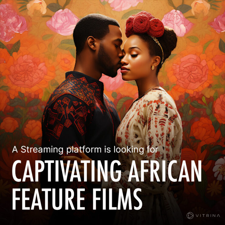 A Streaming platform is looking for captivating African feature films