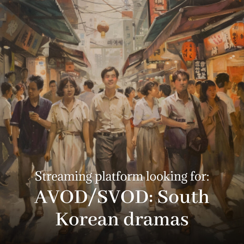 Streaming platform looking for AVOD/SVOD South Korean dramas